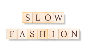 Slow Fashion
